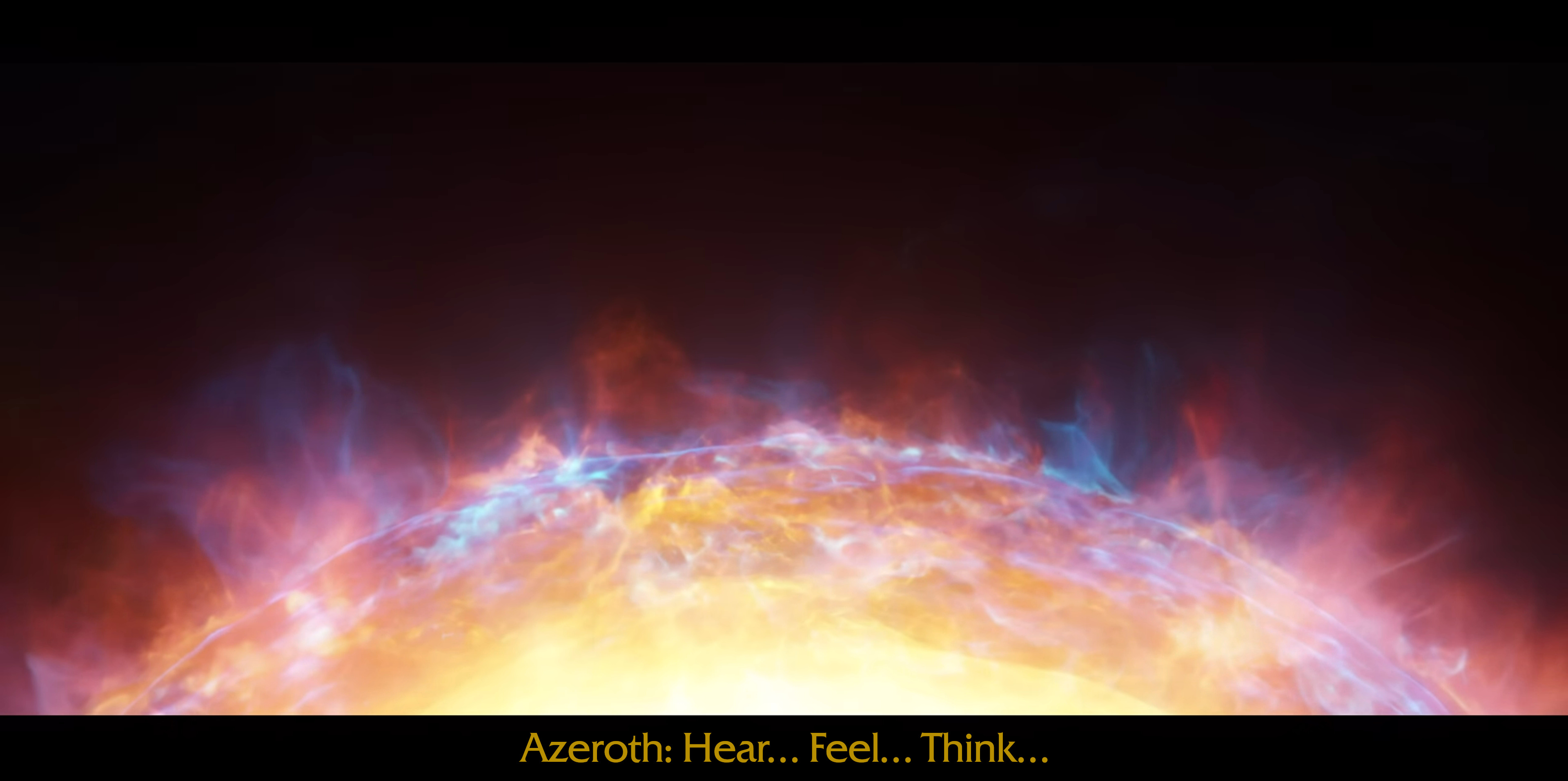 Azeroth: Hear... Feel... Think...